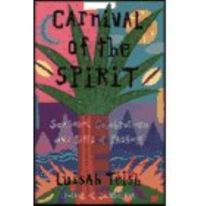 Carnival of the Spirit: Seasonal Celebrations and Rites of Passage