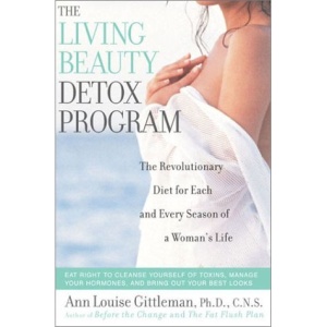 Living Beauty Detox Program: The Revolutionary Diet for Each and Every Season of a Woman's Life