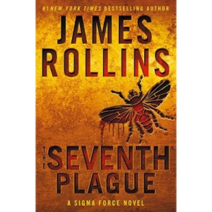 The Seventh Plague: A Sigma Force Novel: 12 (Sigma Force Novels)