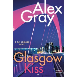 Glasgow Kiss: A DCI Lorimer Novel (William Lorimer)