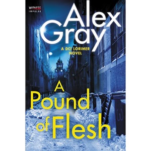 A Pound of Flesh: A DCI Lorimer Novel (William Lorimer)