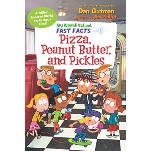 My Weird School Fast Facts: Pizza, Peanut Butter, and Pickles: 8