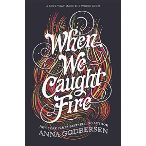 WHEN WE CAUGHT FIRE