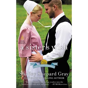 Charmed Amish Life  A SISTER'S WISH: The Charmed Amish Life, Book Three