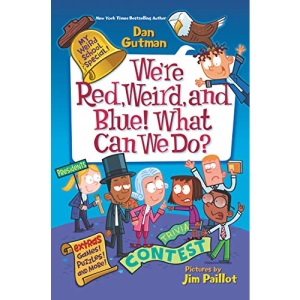 We're Red, Weird, and Blue! What Can We Do?: 7 (My Weird School Special)