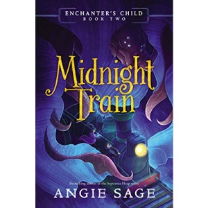 Enchanter's Child, Book Two: Midnight Train