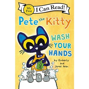 Pete the Kitty: Wash Your Hands (My First I Can Read)