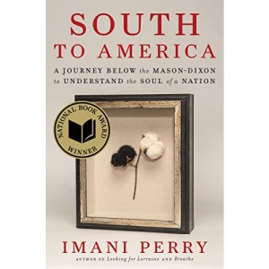 South to America: A Journey Below the Mason-Dixon to Understand the Soul of a Nation