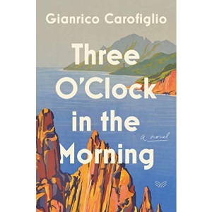 Three O'Clock in the Morning: A Novel