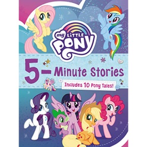 My Little Pony: 5-Minute Stories: Includes 10 Pony Tales!