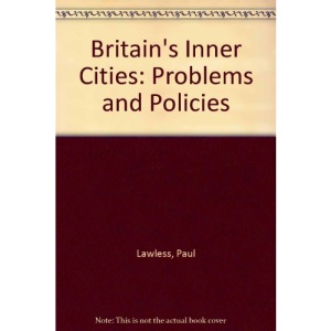 Britain's Inner Cities: Problems and Policies