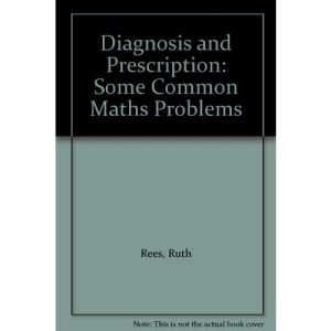 Diagnosis and Prescription: Some Common Maths Problems