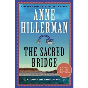 The Sacred Bridge: A Leaphorn, Chee & Manuelito Novel: 7