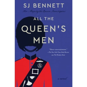 All the Queen's Men: A Novel