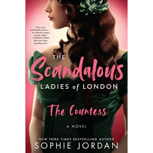 The Scandalous Ladies of London: The Countess: 1 (The Scandalous Ladies of London, 1)