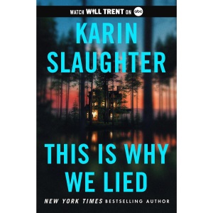 This Is Why We Lied: A Will Trent Thriller: 12