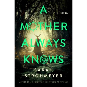 A Mother Always Knows: A Novel