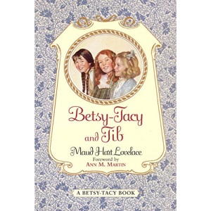 Betsy Tacy and Tib (Betsy and Tacy Books)