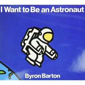 I Want to Be an Astronaut
