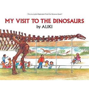 My Visit to the Dinosaurs (Let's-Read-And-Find-Out)