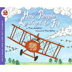 How People Learned to Fly (Let's-Read-And-Find-Out Science 2)