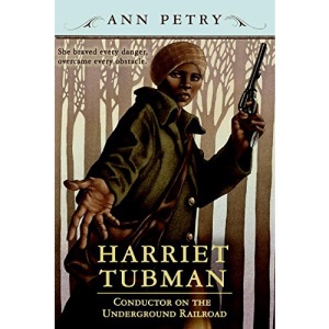 Harriet Tubman: Conductor on the Underground Railroad