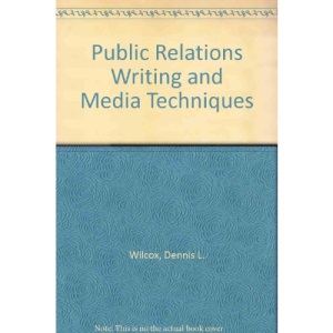 Public Relations Writing and Media Techniques