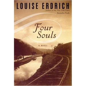 Four Souls: A Novel (Erdrich, Louise)