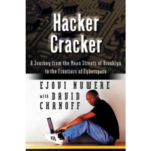 Hacker Cracker: A Journey from the Mean Streets of Brooklyn to the Frontiers of Cyberspace