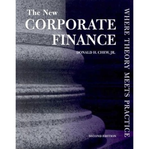 The New Corporate Finance: Where Theory Meets Practice