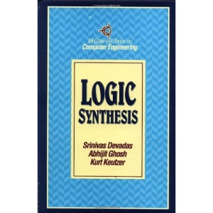Logic Synthesis (McGraw-Hill Series on Computer Engineering)
