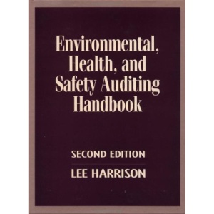 Environmental, Health and Safety Auditing Handbook (McGraw-Hill environmental engineering books)
