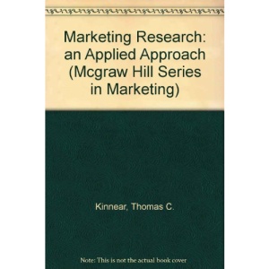 Marketing Research: an Applied Approach (Mcgraw Hill Series in Marketing)