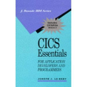 CICS Essentials: For Application Developers and Programmers (J.Ranade IBM)