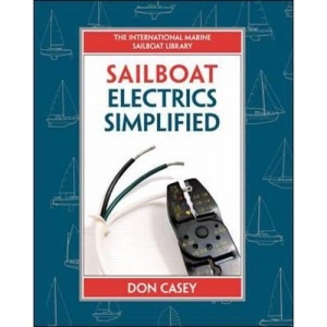 Sailboat Electrical Systems: Improvement, Wiring, and Repair (International Marine Sailboat Library)
