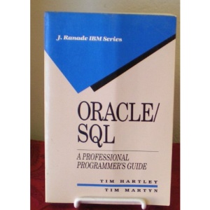 Oracle/Sql: A Professional Programmer's Guide (J. Ranade IBM series)