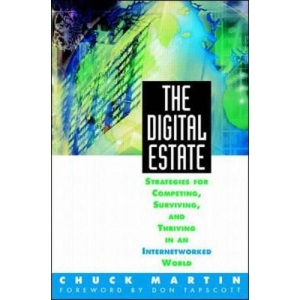 The Digital Estate: Strategies for Competing, Surviving, and Thriving in an Internetworked World