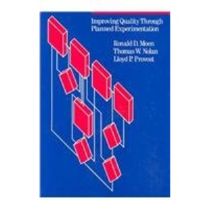 Improving Quality Through Planned Experimentation (McGraw-Hill Series in Industrial Engineering & Management Science)
