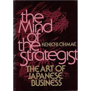 The Mind of the Strategist: Art of Japanese Business
