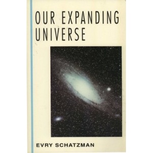 Our Expanding Universe (McGraw-Hill Horizons of Science)