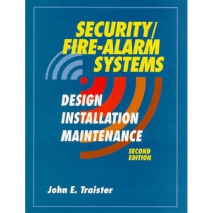 Security/Fire Alarm Systems: Design, Installation and Maintenance
