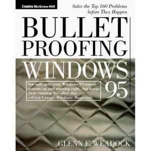 Bulletproofing Windows 95 (McGraw-Hill Bulletproofing)