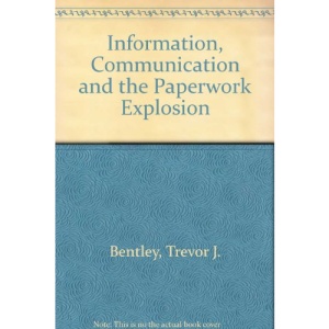 Information, Communication and the Paperwork Explosion