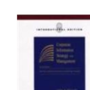 Corporate Information Srategy and Management:  The Challenges of Doing Business in the Internet Age  (Paperback version)