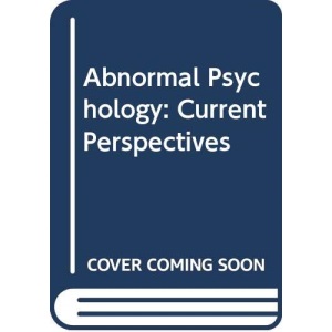 Abnormal Psychology: Current Perspectives