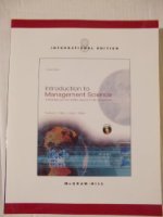 Introduction to Management Science: A Modeling and Case Studies Approach With Spreadsheets (Irwin/Mcgraw-Hill Series in Operations and Decision Sciences.)