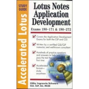 Accelerated Lotus Notes Application Development: Study Guide (Accelerated Lotus Study Guides)
