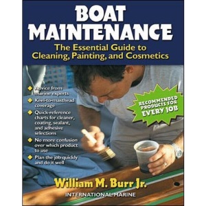 Boat Maintenance: The Essential Guide Guide to Cleaning, Painting, and Cosmetics: The Essential Guide to Cleaning, Painting, and Cosmetics