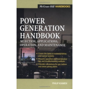Power Generation Handbook: Selection, Applications, Operation, Maintenance