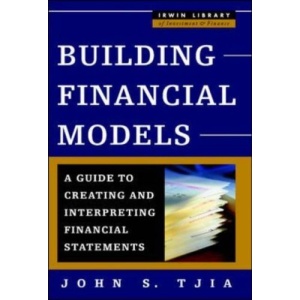 Building Financial Models: A Guide to Creating and Interpreting Financial Statements (McGraw-Hill Library of Investment & Finance)